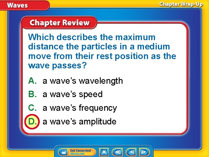 Which describes the maximum distance the particles in a medium move from their rest