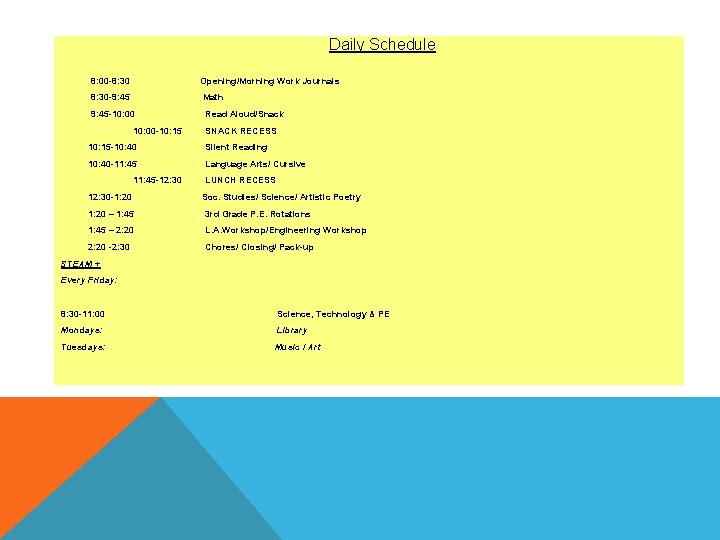 Daily Schedule 8: 00 -8: 30 Opening/Morning Work Journals 8: 30 -9: 45 Math