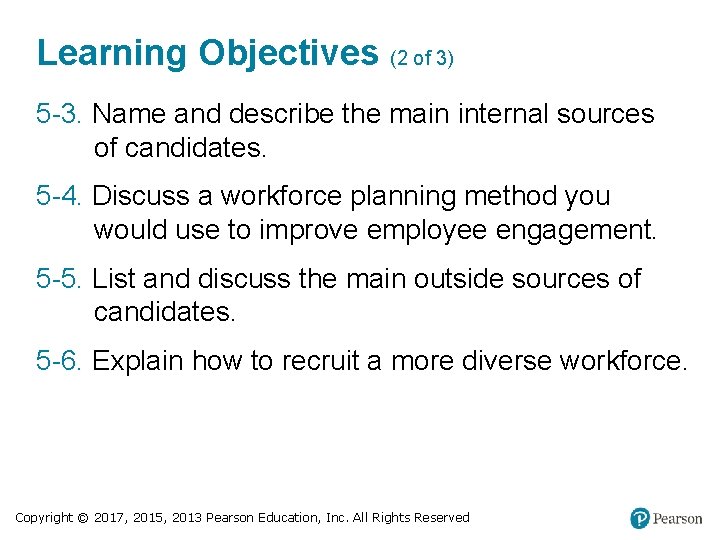 Learning Objectives (2 of 3) 5 -3. Name and describe the main internal sources