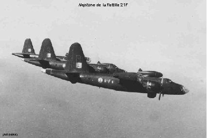 Neptune de la flottille 21 F (ARDHAN) 