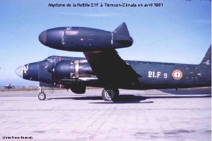 Neptune de la flottille 21 F à Tlemcen-Zénata en avril 1961 (Jean-Pierre Roussel) 