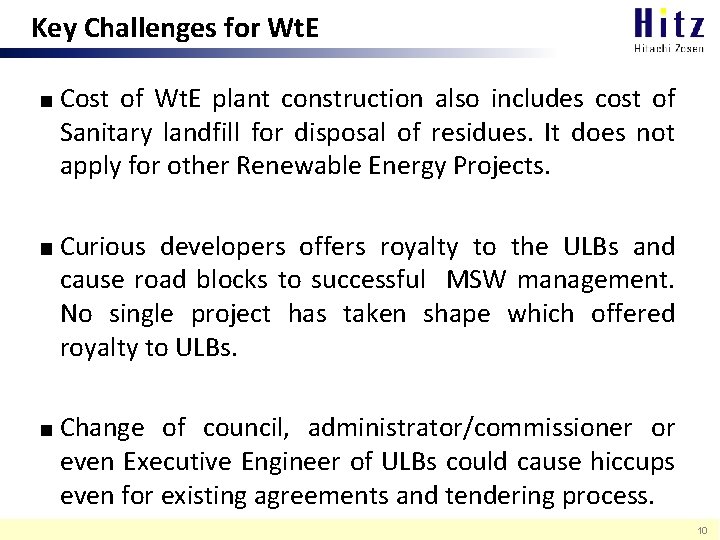 Key Challenges for Wt. E Cost of Wt. E plant construction also includes cost