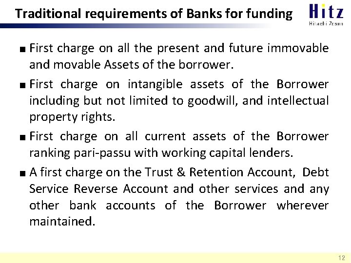 Traditional requirements of Banks for funding First charge on all the present and future