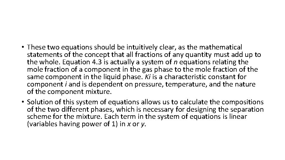  • These two equations should be intuitively clear, as the mathematical statements of