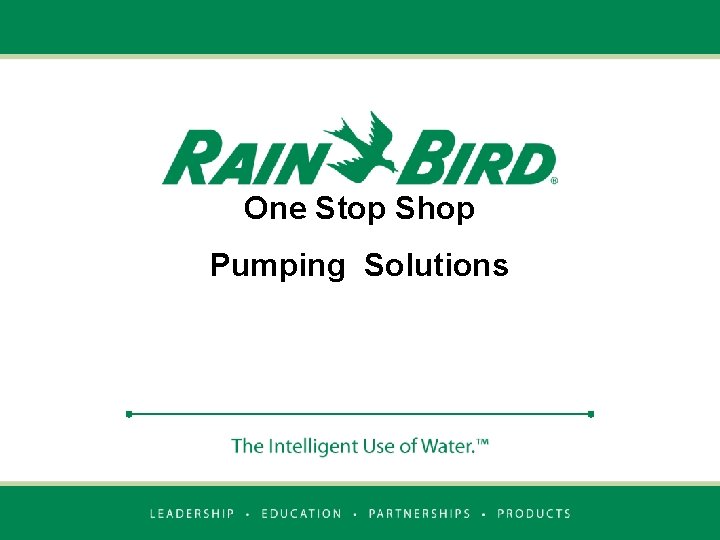 One Stop Shop Pumping Solutions One Stop Shop Pumping Solutions