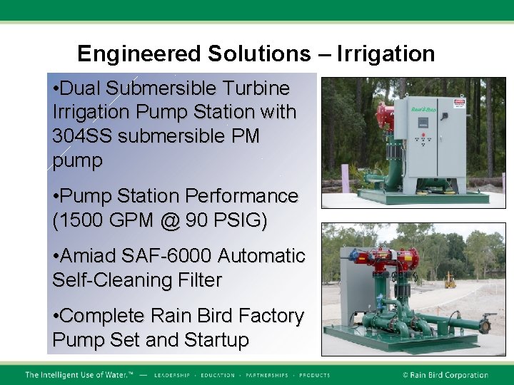 Engineered Solutions – Irrigation • Dual Submersible Turbine Irrigation Pump Station with 304 SS Engineered Solutions – Irrigation • Dual Submersible Turbine Irrigation Pump Station with 304 SS
