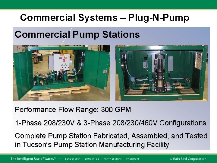 Commercial Systems – Plug-N-Pump Commercial Pump Stations Performance Flow Range: 300 GPM 1 -Phase Commercial Systems – Plug-N-Pump Commercial Pump Stations Performance Flow Range: 300 GPM 1 -Phase