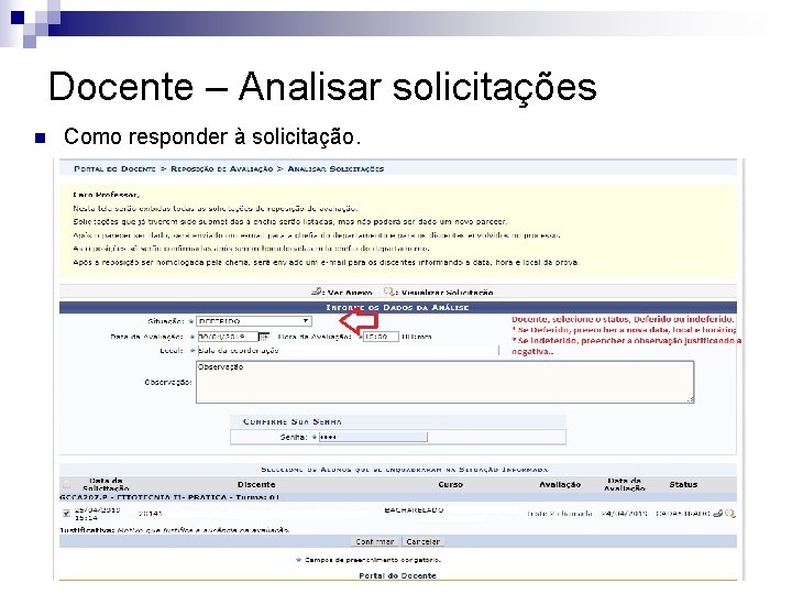 Docente – Analisar solicitações n Como responder à solicitação. 