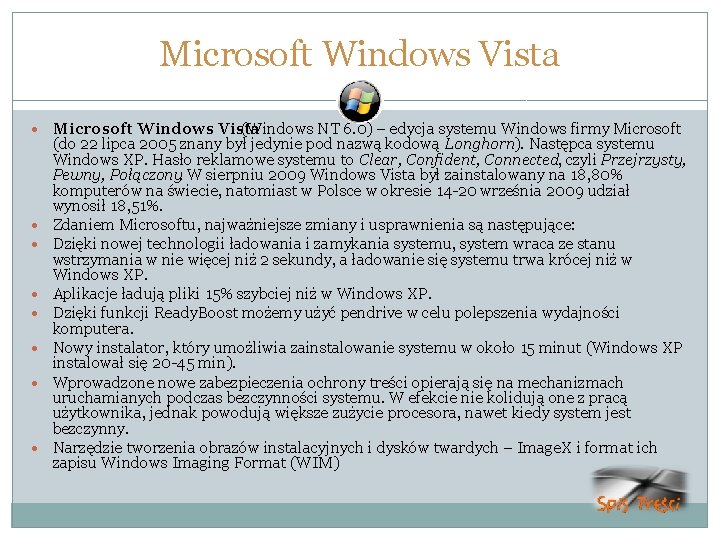 Microsoft Windows Vista (Windows NT 6. 0) – edycja systemu Windows firmy Microsoft (do