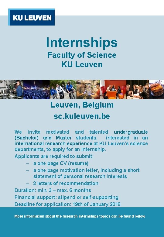 Internships Faculty of Science KU Leuven, Belgium sc. kuleuven. be We invite motivated and