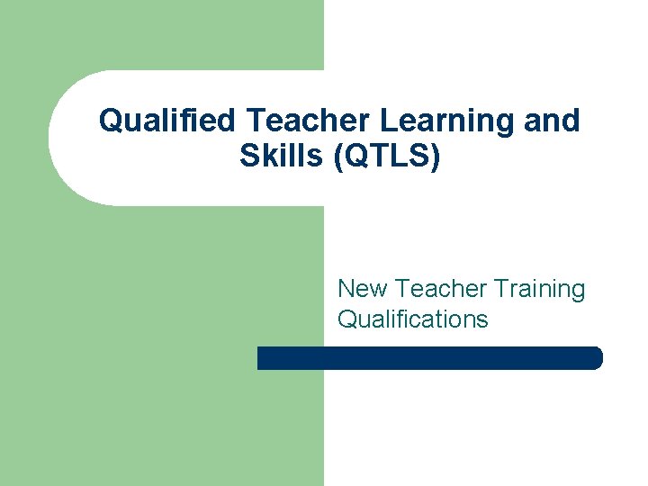 Qualified Teacher Learning and Skills (QTLS) New Teacher Training Qualifications 