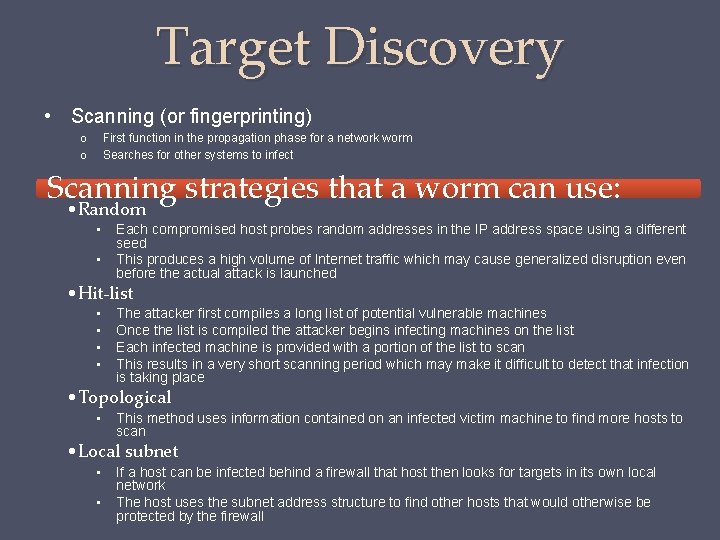 Target Discovery • Scanning (or fingerprinting) o o First function in the propagation phase