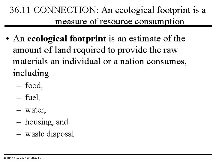 36. 11 CONNECTION: An ecological footprint is a measure of resource consumption • An 36. 11 CONNECTION: An ecological footprint is a measure of resource consumption • An