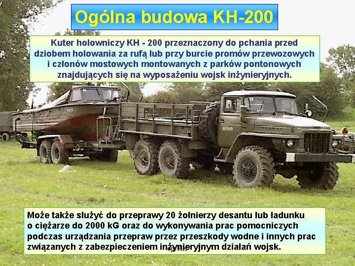 Ogólna budowa KH-200 Kuter holowniczy KH - 200 przeznaczony do pchania przed dziobem holowania