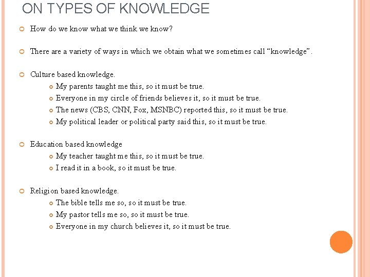 ON TYPES OF KNOWLEDGE How do we know what we think we know? There ON TYPES OF KNOWLEDGE How do we know what we think we know? There