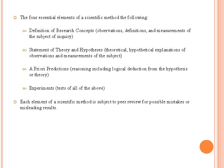 The four essential elements of a scientific method the following: Definition of Research The four essential elements of a scientific method the following: Definition of Research