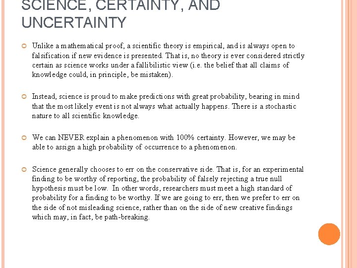 SCIENCE, CERTAINTY, AND UNCERTAINTY Unlike a mathematical proof, a scientific theory is empirical, and SCIENCE, CERTAINTY, AND UNCERTAINTY Unlike a mathematical proof, a scientific theory is empirical, and