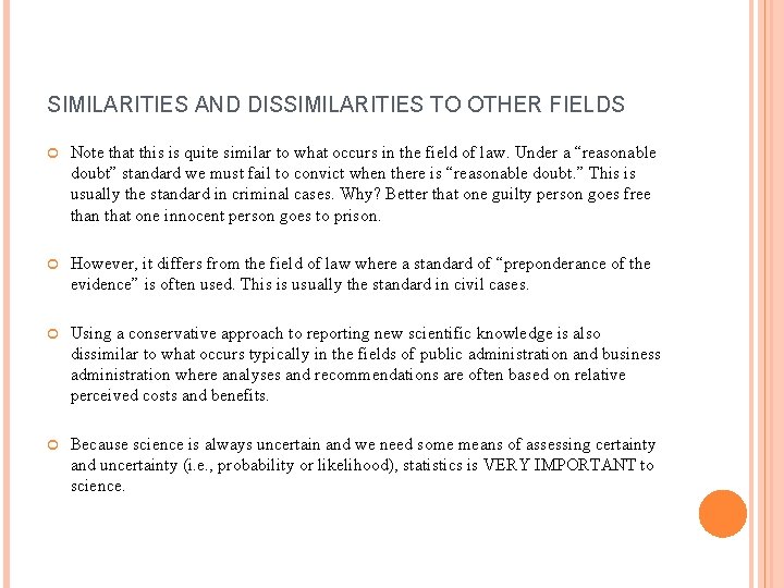 SIMILARITIES AND DISSIMILARITIES TO OTHER FIELDS Note that this is quite similar to what SIMILARITIES AND DISSIMILARITIES TO OTHER FIELDS Note that this is quite similar to what