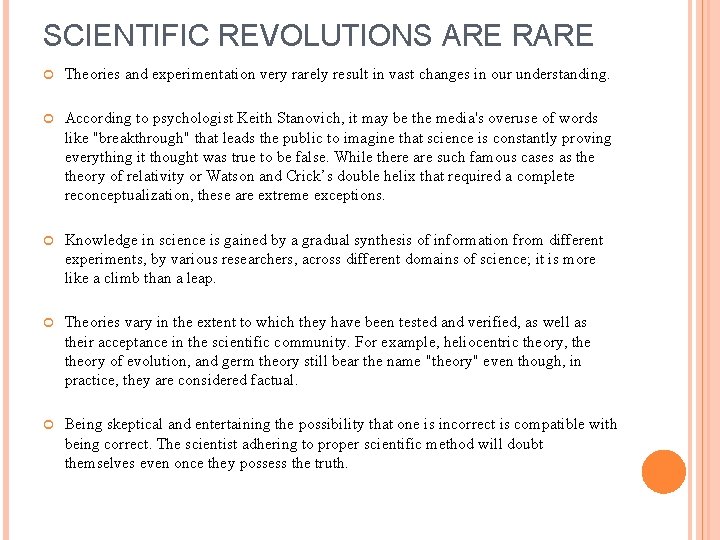 SCIENTIFIC REVOLUTIONS ARE RARE Theories and experimentation very rarely result in vast changes in SCIENTIFIC REVOLUTIONS ARE RARE Theories and experimentation very rarely result in vast changes in