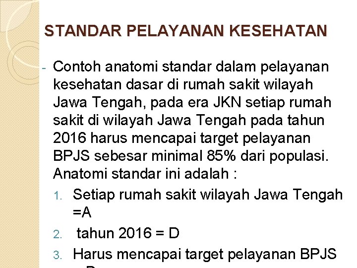 STANDAR PELAYANAN KESEHATAN - Contoh anatomi standar dalam pelayanan kesehatan dasar di rumah sakit