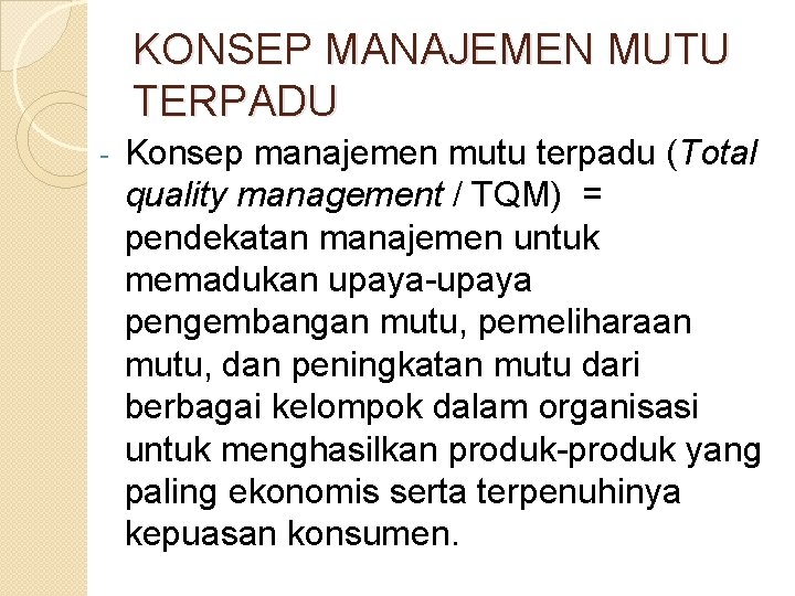 KONSEP MANAJEMEN MUTU TERPADU - Konsep manajemen mutu terpadu (Total quality management / TQM)