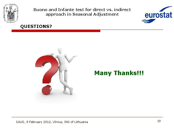 Buono and Infante test for direct vs. indirect approach in Seasonal Adjustment QUESTIONS? Many
