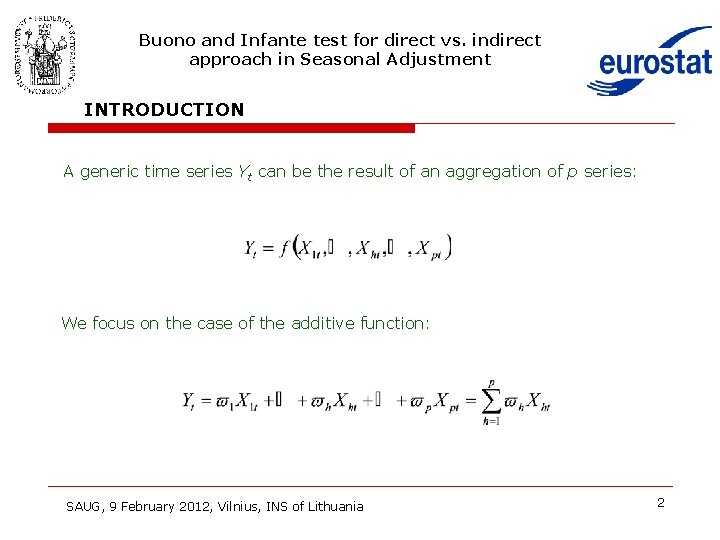 Buono and Infante test for direct vs. indirect approach in Seasonal Adjustment INTRODUCTION A
