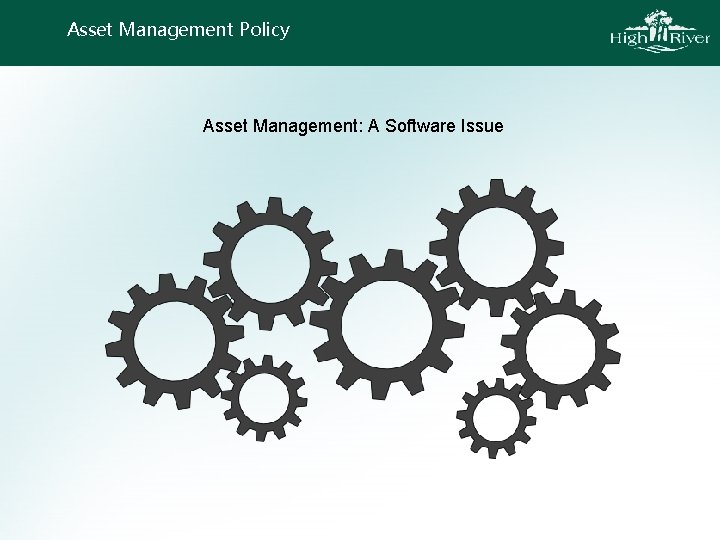 Asset Management Policy Asset Management: A Software Issue 