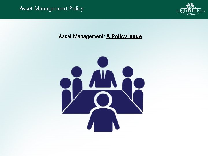 Asset Management Policy Asset Management: A Policy Issue 
