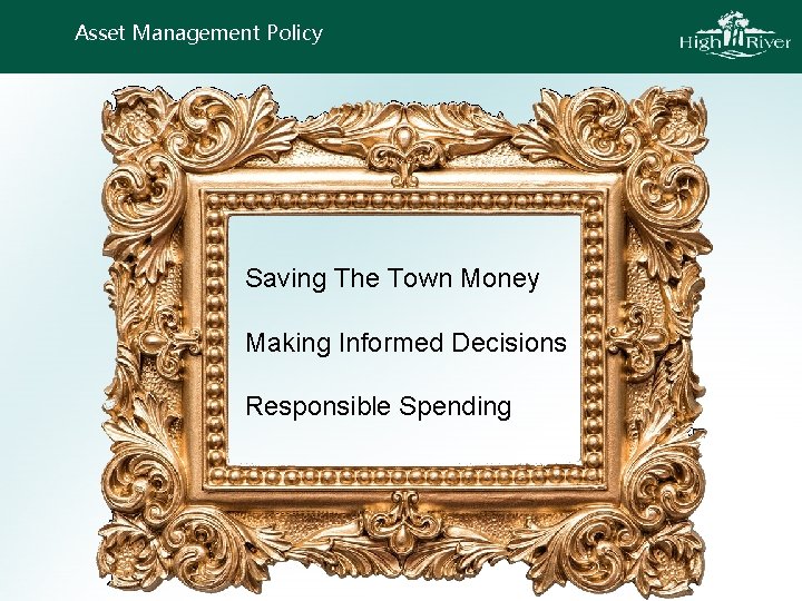 Asset Management Policy Saving The Town Money Making Informed Decisions Responsible Spending 