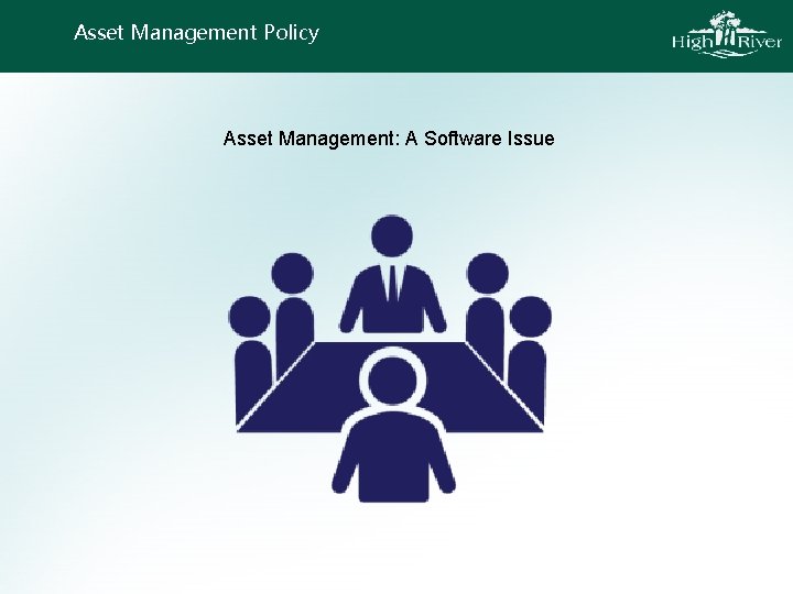 Asset Management Policy Asset Management: A Software Issue 