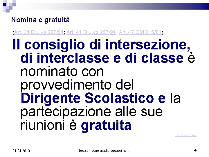 Nomina e gratuità (Art. 34 D. L. vo 297/94; Art. 41 D. L. vo