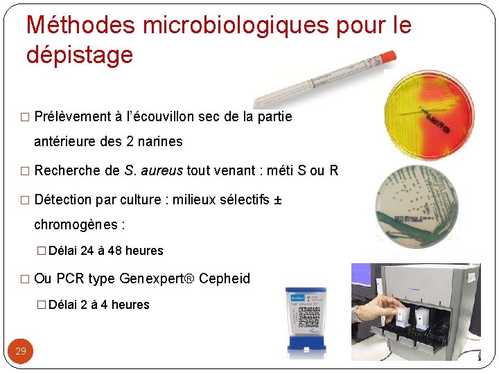 Méthodes microbiologiques pour le dépistage � Prélèvement à l’écouvillon sec de la partie antérieure