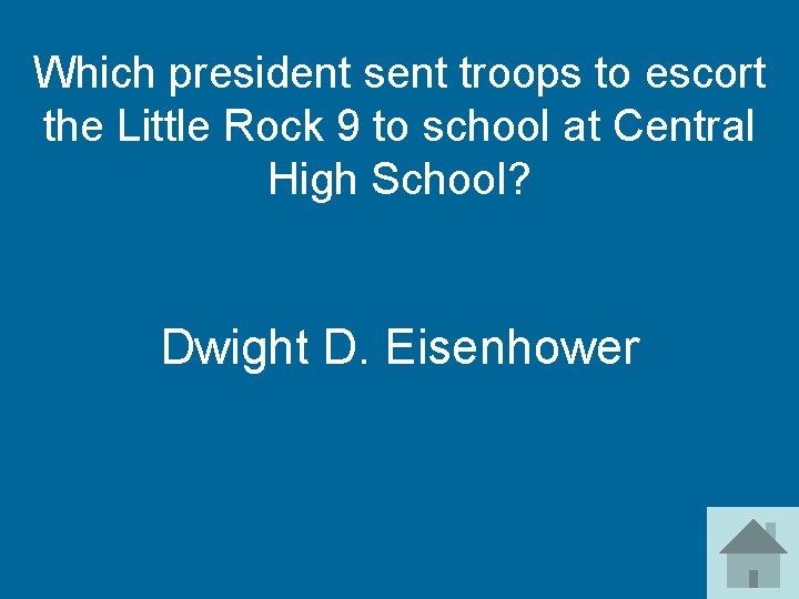 Which president sent troops to escort the Little Rock 9 to school at Central