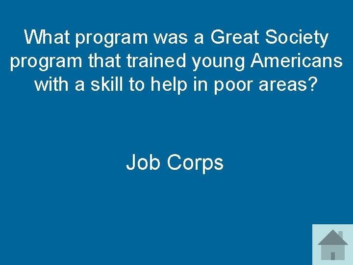 What program was a Great Society program that trained young Americans with a skill