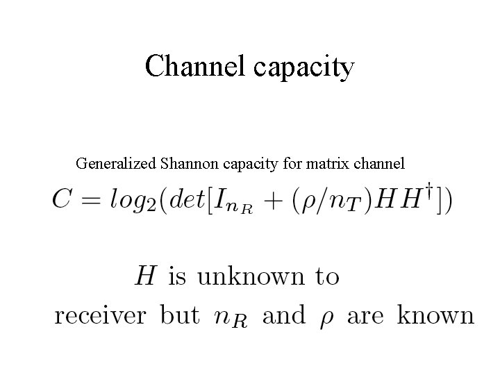 Channel capacity Generalized Shannon capacity for matrix channel 