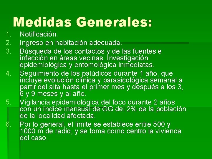 1. 2. 3. 4. 5. 6. Medidas Generales: Notificación. Ingreso en habitación adecuada. Búsqueda