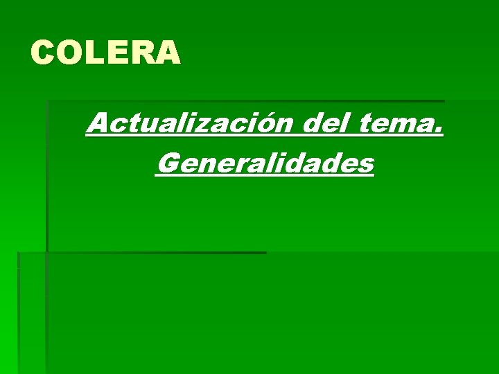 COLERA Actualización del tema. Generalidades 