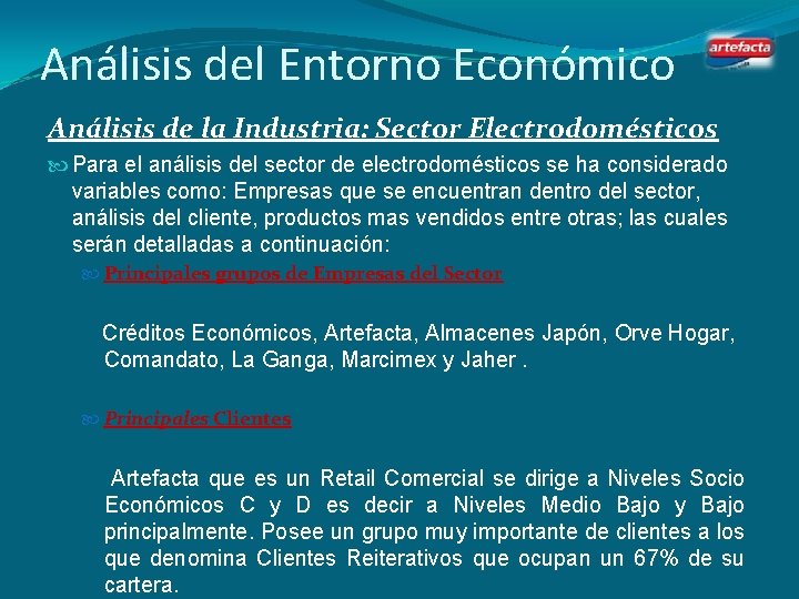 Análisis del Entorno Económico Análisis de la Industria: Sector Electrodomésticos Para el análisis del