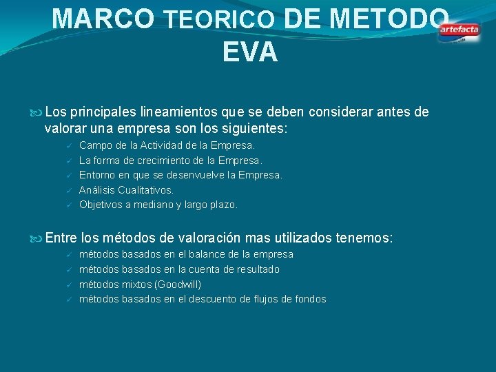 MARCO TEORICO DE METODO EVA Los principales lineamientos que se deben considerar antes de