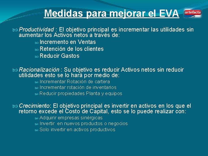 Medidas para mejorar el EVA Productividad : El objetivo principal es incrementar las utilidades