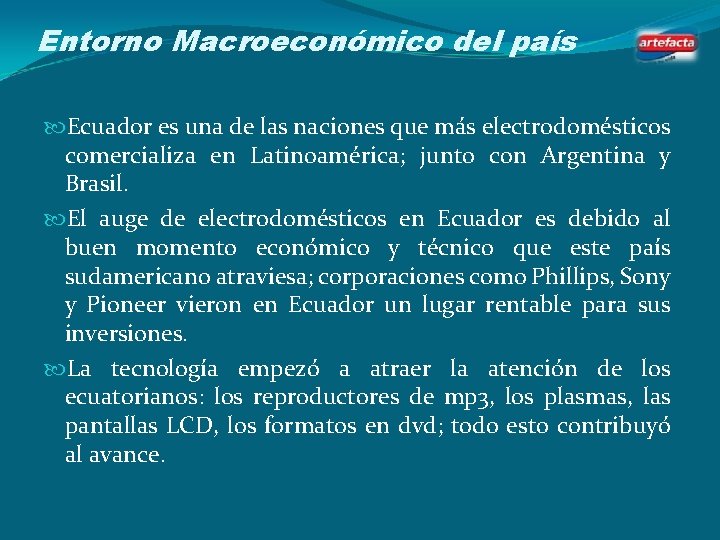 Entorno Macroeconómico del país Ecuador es una de las naciones que más electrodomésticos comercializa