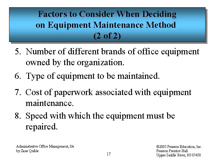 Factors to Consider When Deciding on Equipment Maintenance Method (2 of 2) 5. Number