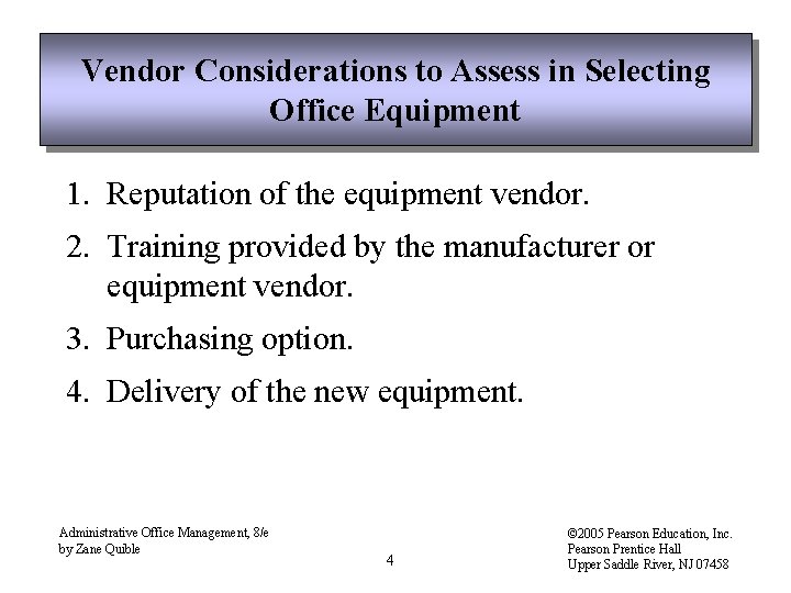 Vendor Considerations to Assess in Selecting Office Equipment 1. Reputation of the equipment vendor.