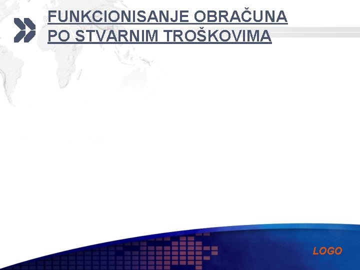 FUNKCIONISANJE OBRAČUNA PO STVARNIM TROŠKOVIMA LOGO 