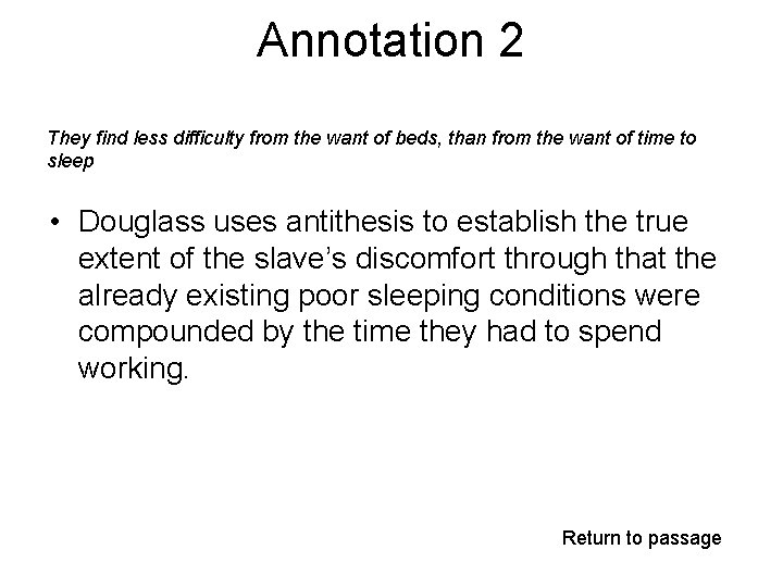 Annotation 2 They find less difficulty from the want of beds, than from the Annotation 2 They find less difficulty from the want of beds, than from the