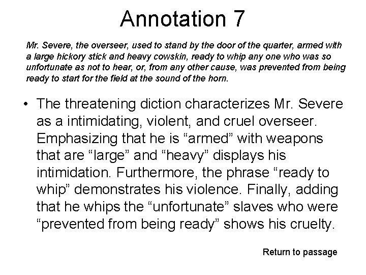 Annotation 7 Mr. Severe, the overseer, used to stand by the door of the Annotation 7 Mr. Severe, the overseer, used to stand by the door of the