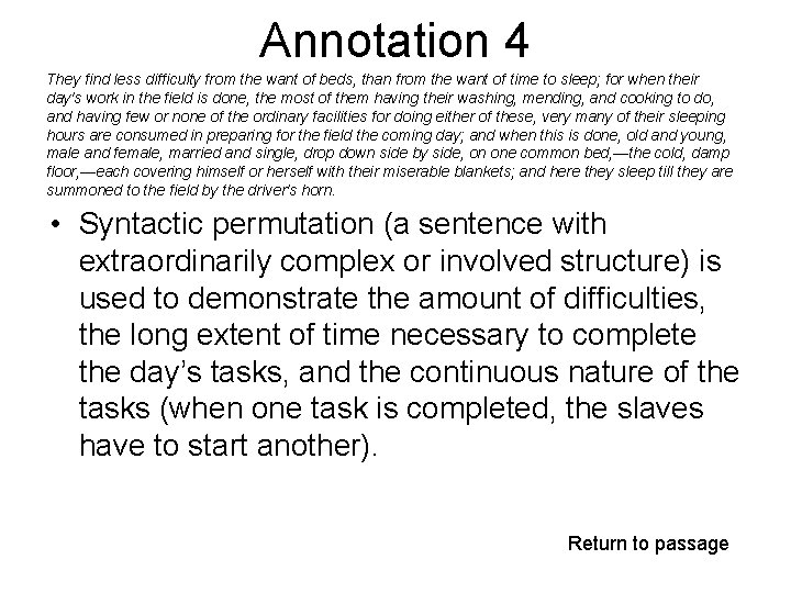 Annotation 4 They find less difficulty from the want of beds, than from the Annotation 4 They find less difficulty from the want of beds, than from the