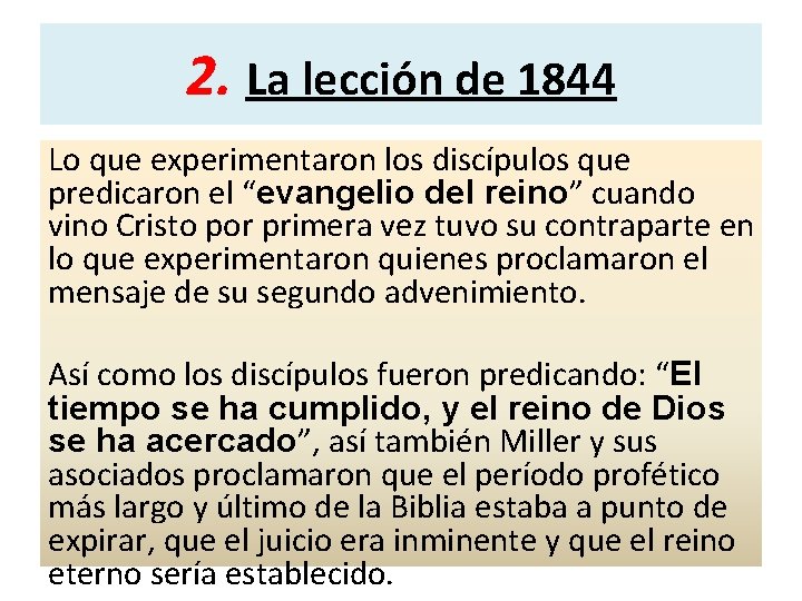 2. La lección de 1844 Lo que experimentaron los discípulos que predicaron el “evangelio
