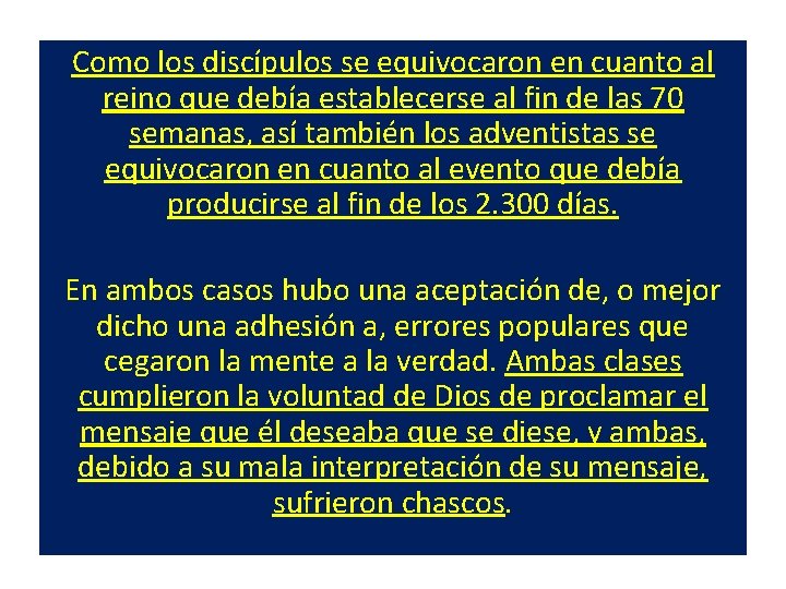 Como los discípulos se equivocaron en cuanto al reino que debía establecerse al fin